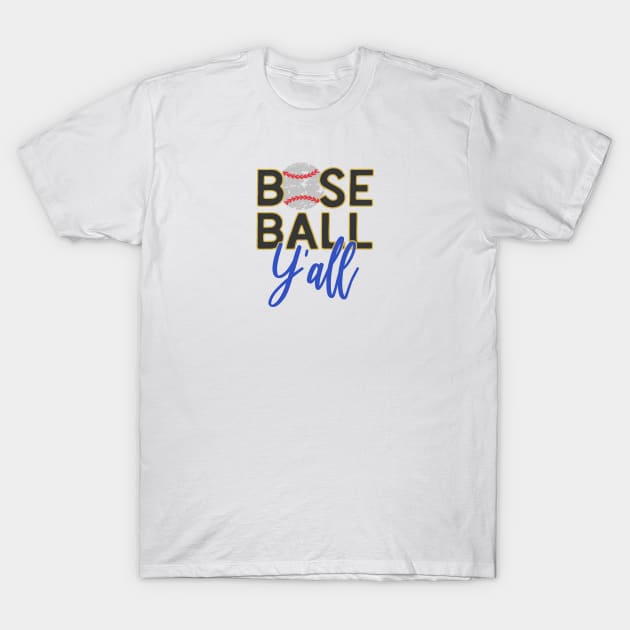 Baseball Y'all T-Shirt by artsytee